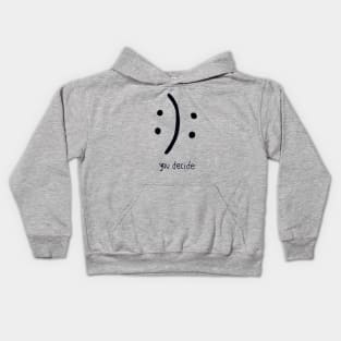 You decide Kids Hoodie